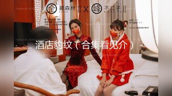 【新片速遞】 明星气质--Ts蓓蓓酱❤️：换个姿势吧，再换，啊啊啊啊啊我不行了不要啦我错了爸爸，要死了死了，把女神艹瘫软了 第七部！[127M/21:26]