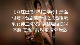 绝版良家自摄作品旧藏系列_高颜值极品身材妹子跟男友啪啪，细腰蜂臀