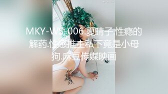 海角社区乱伦大神极品丈母娘❤️爱自拍的丈母娘没想到第一次被破屁眼就破开了，真爽对白刺激