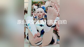 D罩杯尤物美女！放开尺度！女同激情，穿戴假屌被女友操，金手指狂扣，主动骑乘位，被道具后入猛捅