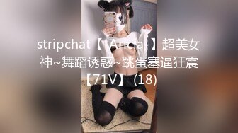 [MP4/436MB]极品泄密流出 抖音12万粉丝网红在校美女大学生张人自慰性爱不雅自拍视频